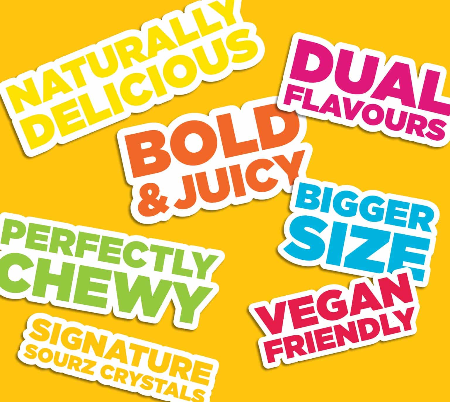 Bold & Juicy, Dual Flavours, Perfectly Chewy